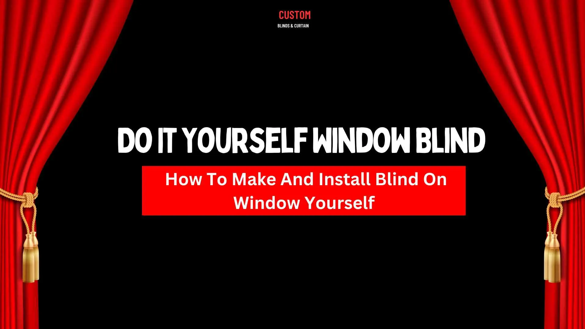 how to make and install window blinds