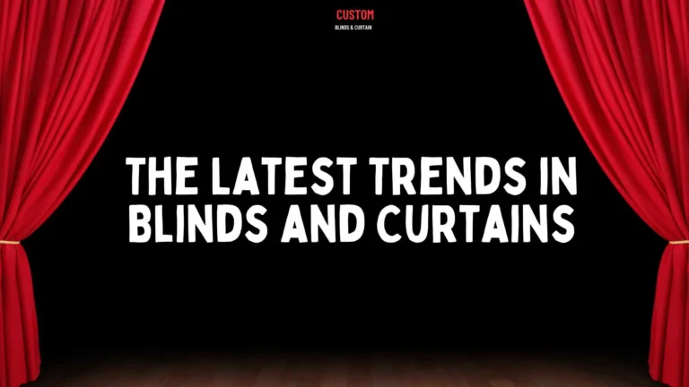 latest trends in blinds and curtains